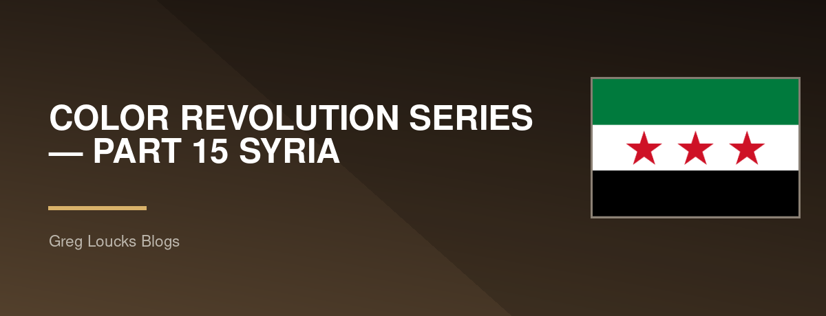 🌍🎨 COLOR REVOLUTION SERIES — PART 15 🇸🇾 SYRIA
