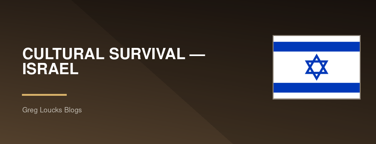 CULTURAL SURVIVAL — ISRAEL